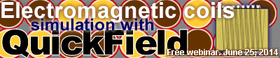 Electromagnetic coils simulations with QuickField